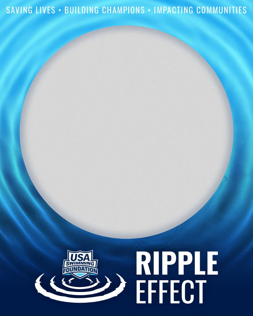 USA Swimming Foundation Ripple Effect